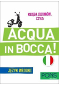 Księga idiomów, czyli: Acqua in bocca