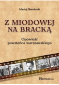 Z miodowej na Bracką