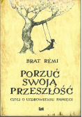 Porzuć swoją przeszłość czyli o uzdrowieniu pamięci
