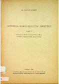Liturgia sakramentów świętych Część I