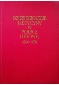 Dziesięciolecie medycyny w Polsce Ludowej 1944 1954