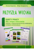 Przyszła wiosna Karty pracy dla I etapu nauczania uczniów z niepełnosprawnością intelektualną w stopniu umiarkowanym