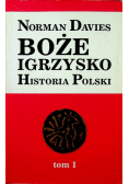 Boże igrzysko Historia Polski Tom I