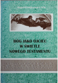 Bóg jako ojciec w świetle Nowego Testamentu