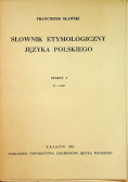 Słownik Etymologiczny Języka Polskiego zeszyt 1