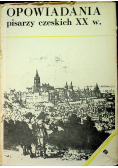 Opowiadania pisarzy czeskich XX w