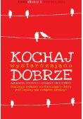 Kochaj wystarczająco dobrze