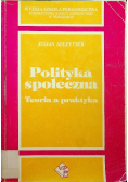 Polityka społeczna Teoria a praktyka