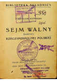 Sejm Walny w dawnej Rzeczypospolitej Polskiej ok 1921 r.