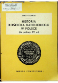 Historia kościoła katolickiego w Polsce do połowy XV w