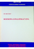 Rozmowa kwalifikacyjna jak odpowiadać