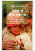 Warto być ojcem Najważniejsza kariera mężczyzny