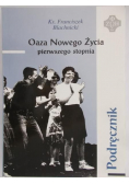 Blachnicki Franciszek - Oaza nowego życia pierwszego stopnia