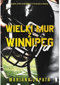 Wielki Mur z Winnipeg i ja