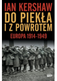 Do piekła i z powrotem Europa 1914 1949