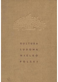 Kultura ludowa Wielkopolski tom I