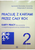 Pracuję z kartami przez cały rok 2 Karty pracy dla uczniów z niepełnosprawnością intelektualną