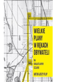 Wielkie plany w rękach obywateli