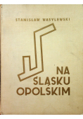 Na Śląsku Opolskim 1937 r.
