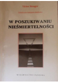 W poszukiwaniu nieśmiertelności