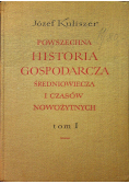 Powszechna historia gospodarcza średniowiecza i czasów nowożytnych tom I
