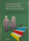Wychowanie profilaktyka resocjalizacja część I