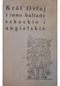 Król Orfej i inne ballady szkockie i angielskie