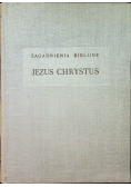 Zagadnienia biblijne Jezus Chrystus