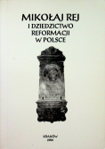 Mikołaj Rej i dziedzictwo reformacji w Polsce