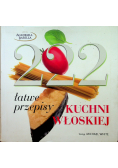 222 łatwe przepisy kuchni włoskiej