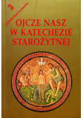 Ojcze nasz w katechezie starożytnej