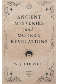 Ancient Mysteries and Modern Revelations