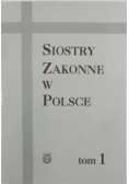 Siostry Zakonne w Polsce tom I