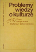 Problemy wiedzy o kulturze  prace dedykowane Stefanowi Żółkiewskiemu