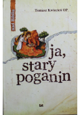 Ja stary poganin