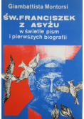 Święty Franciszek z Asyżu w świetle pism i pierwszych biografii