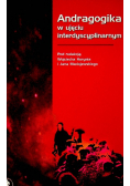 Andragogika w ujęciu interdyscyplinarnym