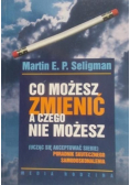Co możesz zmienić a czego nie możesz