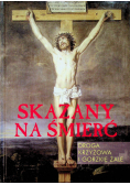 Skazani na śmierć Droga krzyżowa i gorzkie żale
