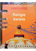 Encyklopedia szkolna Larousse. Religie świata