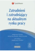 Zatrudnieni i zatrudniający na aktualnym rynku pracy nowa