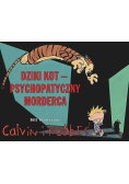 Calvin i Hobbes T.11 Dziki Kot - psychopatyczny...