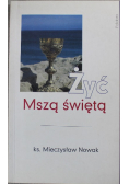 Żyć mszą świętą