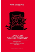 Zniszczyć wszelkie państwo Idee wędrowne Ludwika Królikowskiego 1799 1879