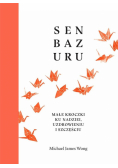Senbazuru. Małe kroczki ku nadziei, uzdrowieniu..