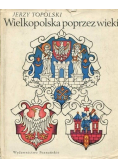 Wielkopolska poprzez wieki
