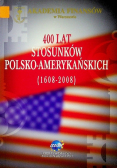 400 lat stosunków polsko - amerykańskich (1608-2008)