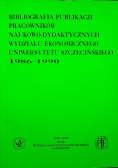Bibliografia publikacji pracowników naukowo dydaktycznych wydziału ekonomicznego uniwersytetu szczecińskiego 1986 1990