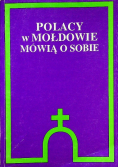 Polacy w Mołdowie mówią o sobie