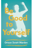 Be Good to Yourself